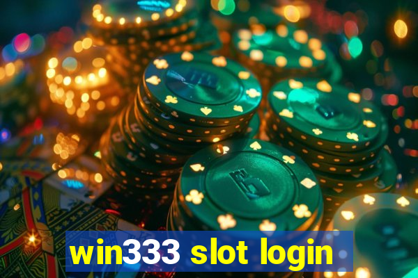 win333 slot login