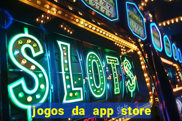 jogos da app store que ganha dinheiro de verdade