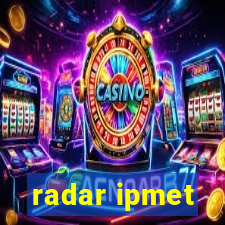 radar ipmet