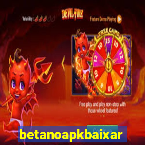 betanoapkbaixar