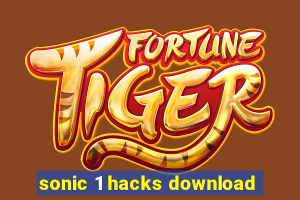 sonic 1 hacks download