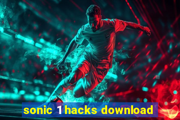 sonic 1 hacks download