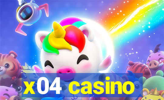 x04 casino