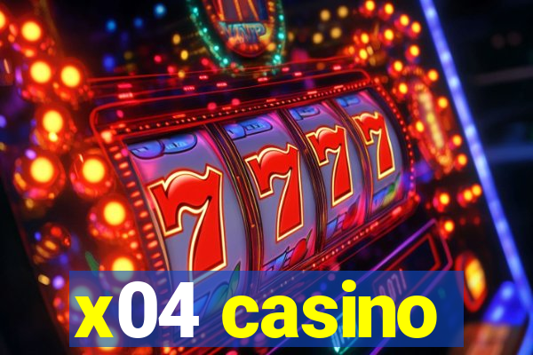 x04 casino