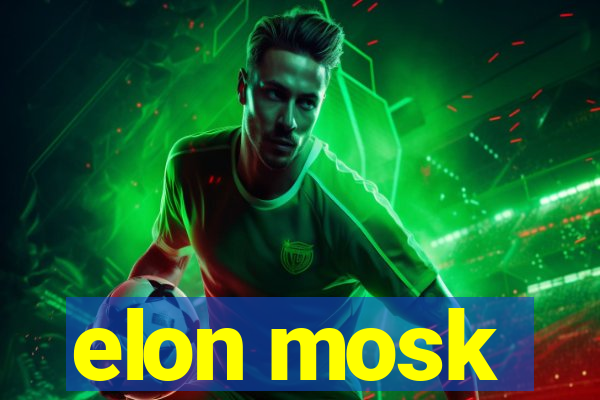 elon mosk