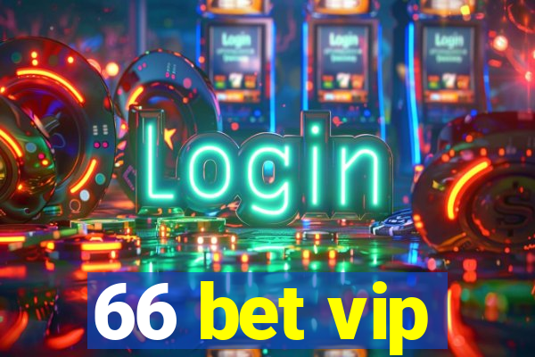 66 bet vip