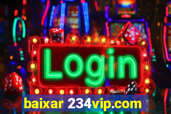 baixar 234vip.com