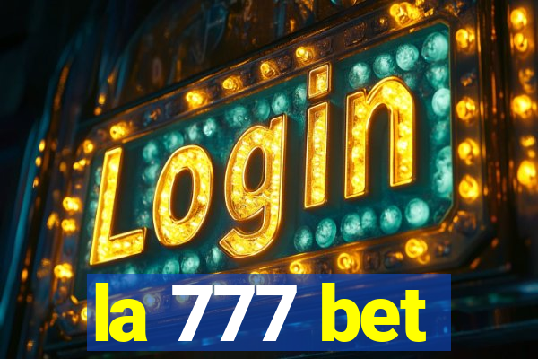 la 777 bet