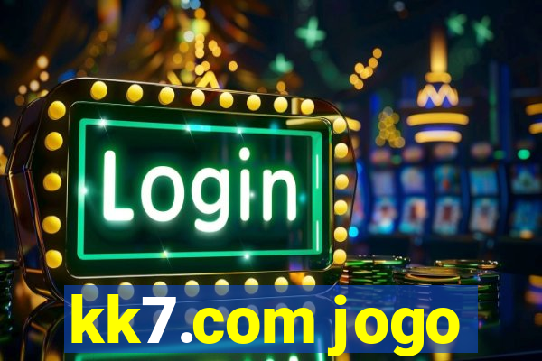 kk7.com jogo