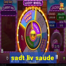 sadt liv saude