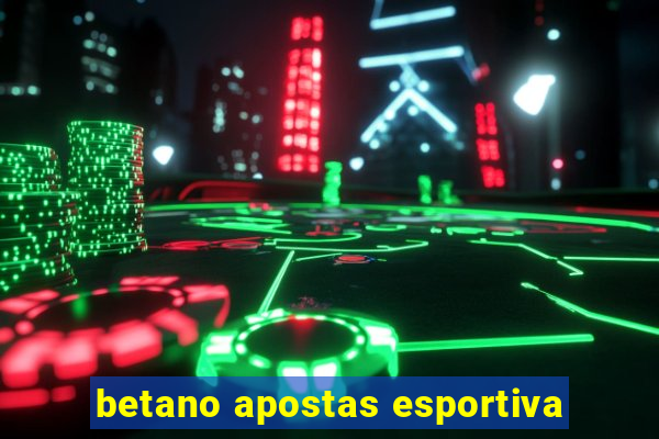 betano apostas esportiva