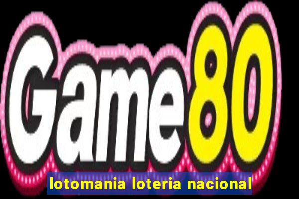 lotomania loteria nacional