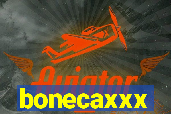 bonecaxxx