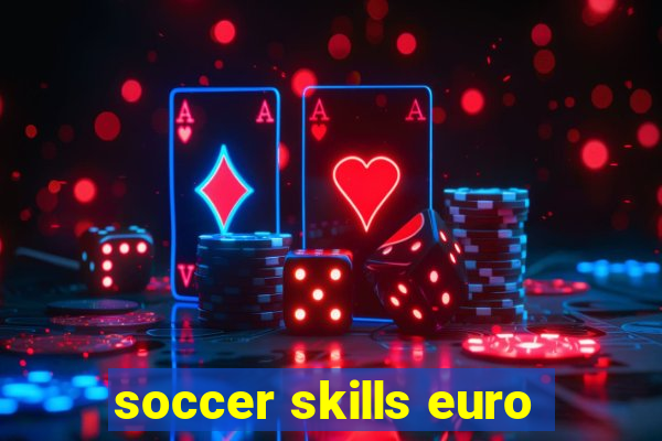 soccer skills euro