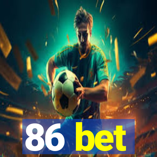 86 bet