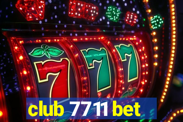 club 7711 bet