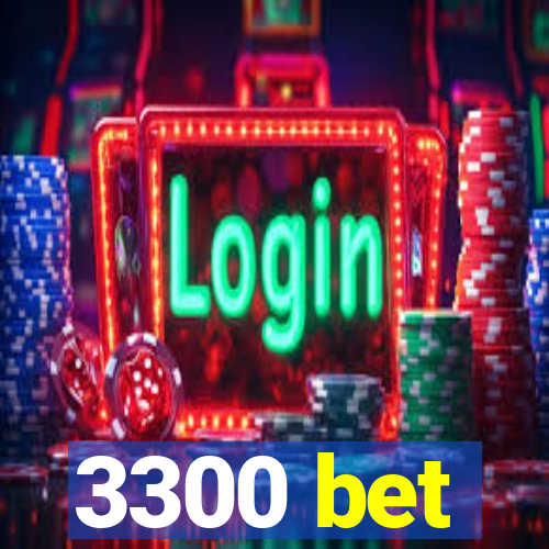 3300 bet