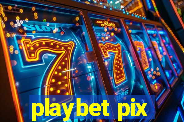 playbet pix