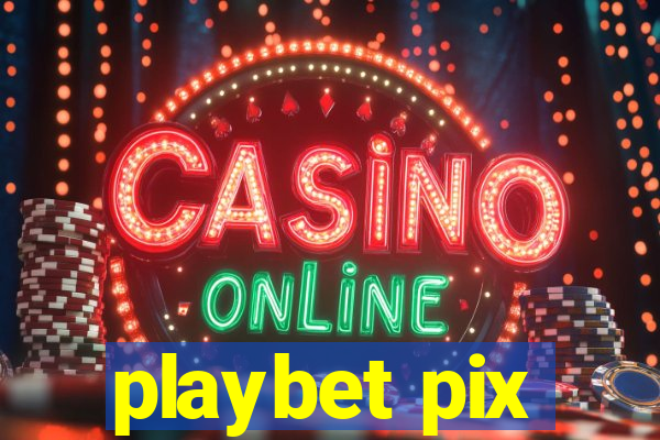 playbet pix