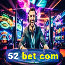 52 bet com