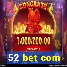 52 bet com