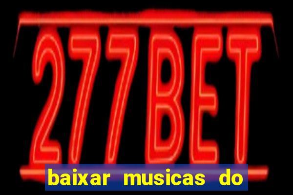 baixar musicas do roberto carlos