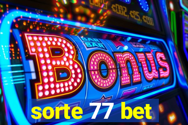 sorte 77 bet