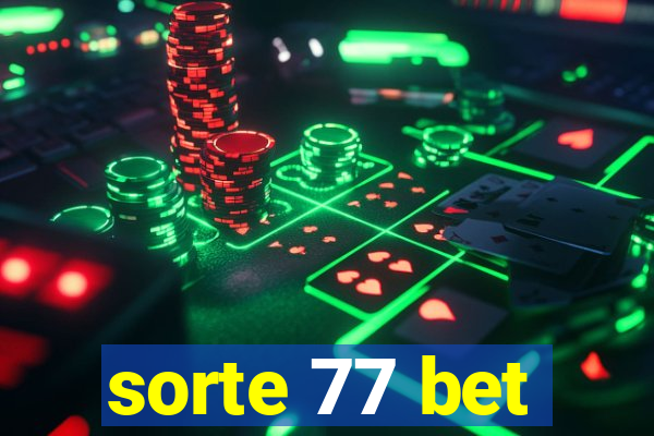 sorte 77 bet