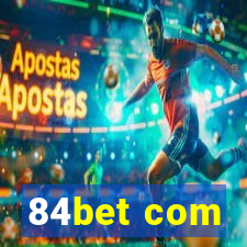 84bet com