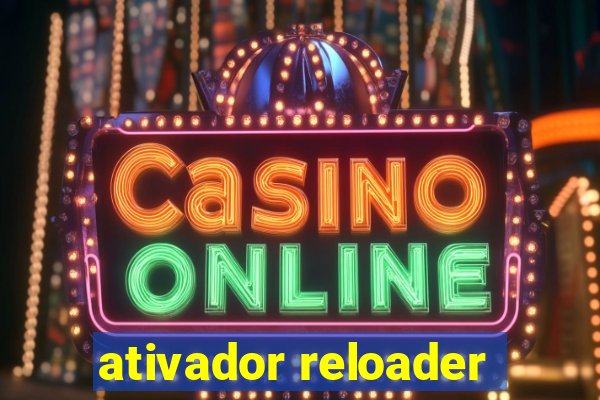 ativador reloader