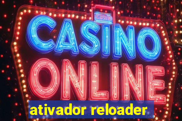 ativador reloader