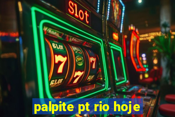 palpite pt rio hoje