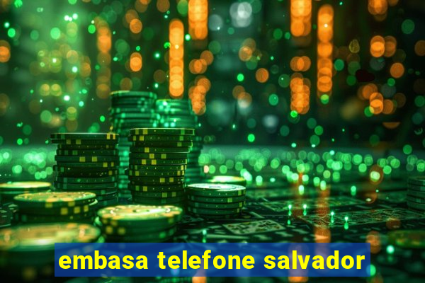 embasa telefone salvador