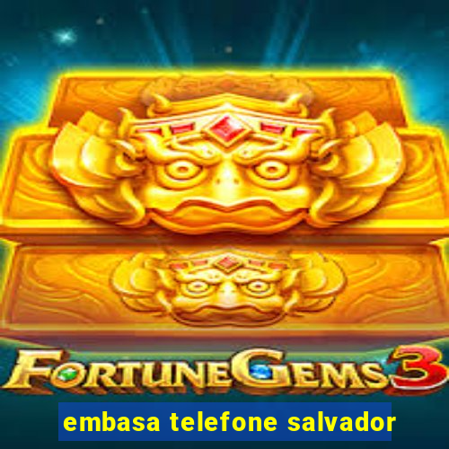 embasa telefone salvador