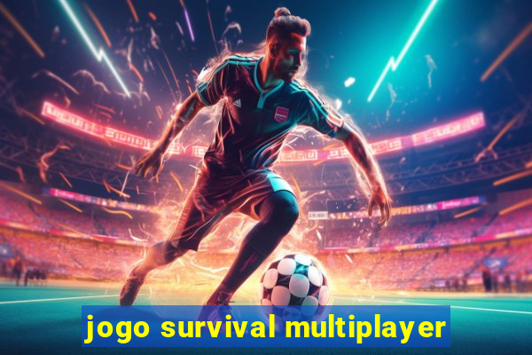 jogo survival multiplayer