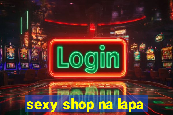 sexy shop na lapa