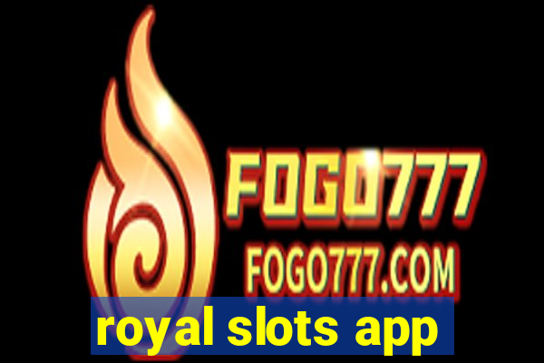 royal slots app