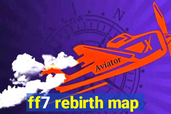 ff7 rebirth map