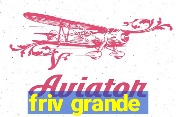 friv grande