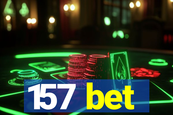 157 bet