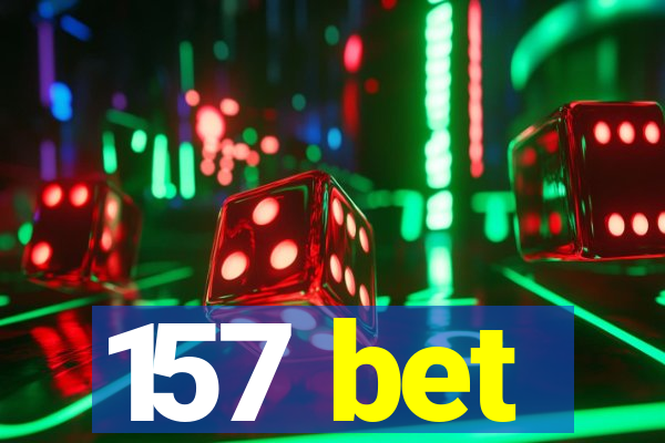 157 bet