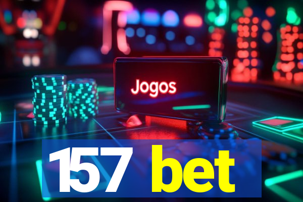 157 bet