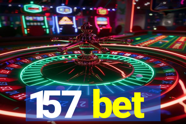 157 bet