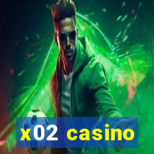 x02 casino