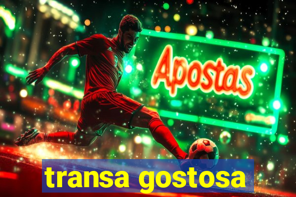 transa gostosa