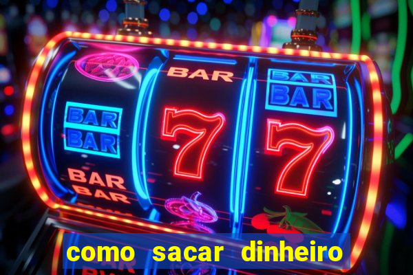 como sacar dinheiro no slots 777