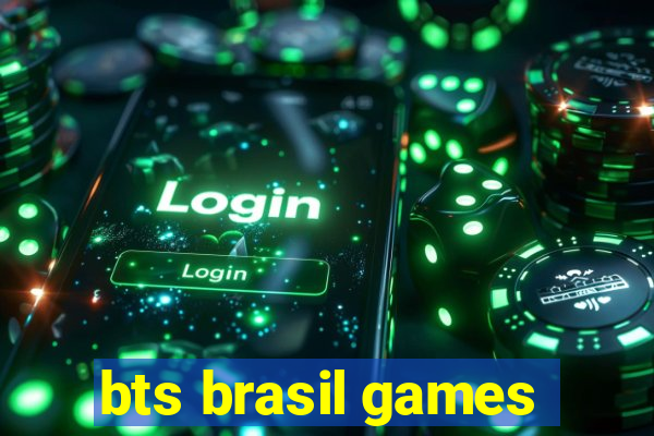 bts brasil games