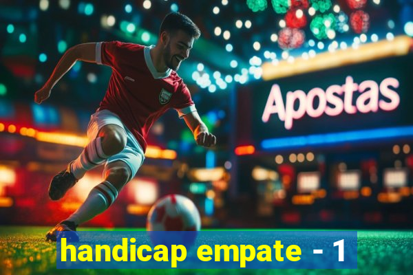 handicap empate - 1