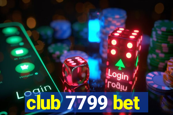 club 7799 bet