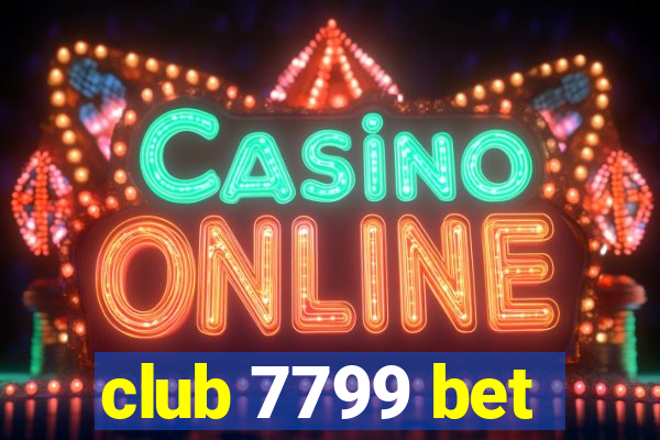 club 7799 bet